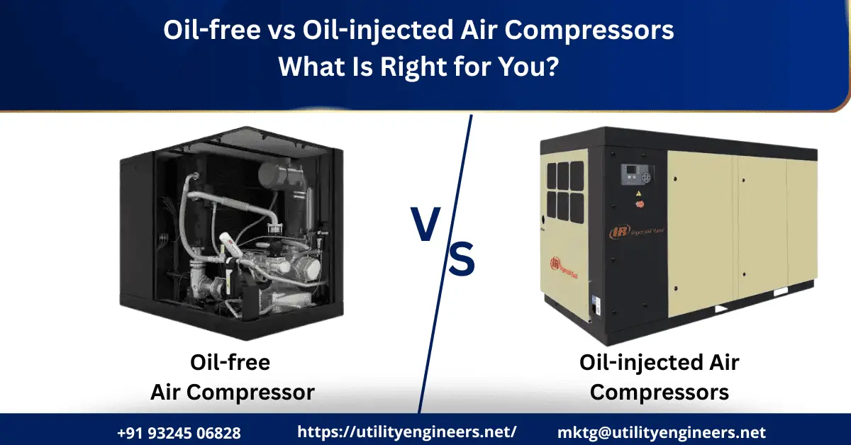 Oil-free vs Oil-injected Air Compressors What Is Right for You