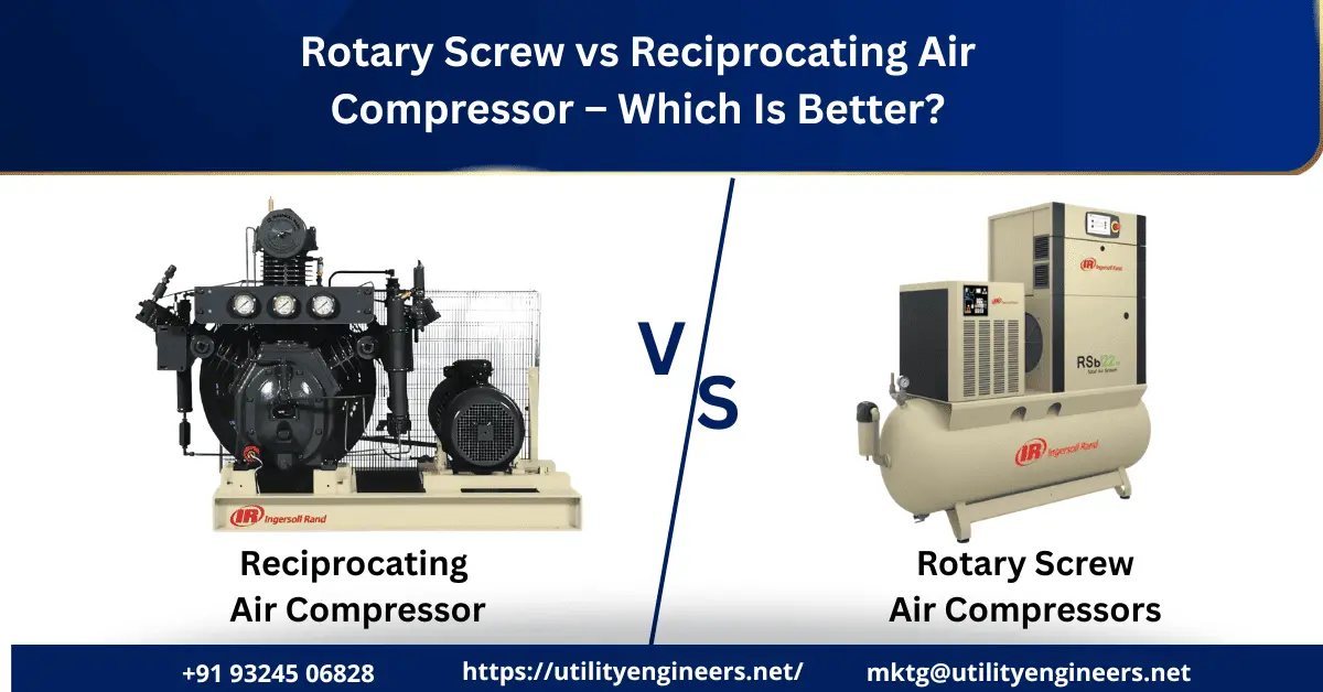 Rotary Screw vs Reciprocating Air Compressor – Which Is Better
